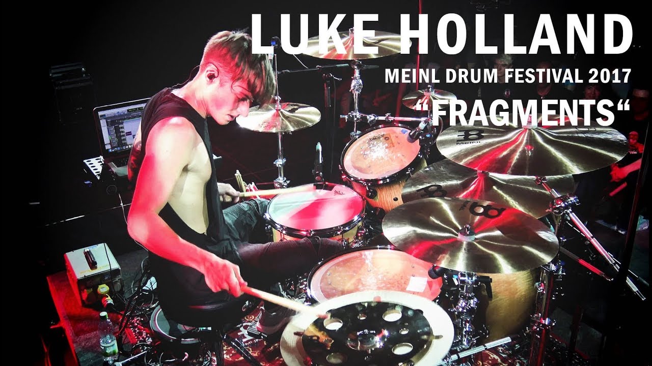 Meinl Drum Festival – Luke Holland – “Fragments“