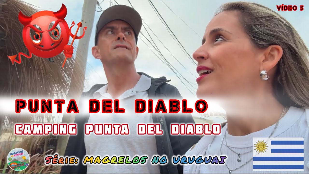 PUNTA DEL DIABLO | CAMPING E RESORT PUNTA DEL DIABLO | Série: Magrelos no URUGUAI | V.5