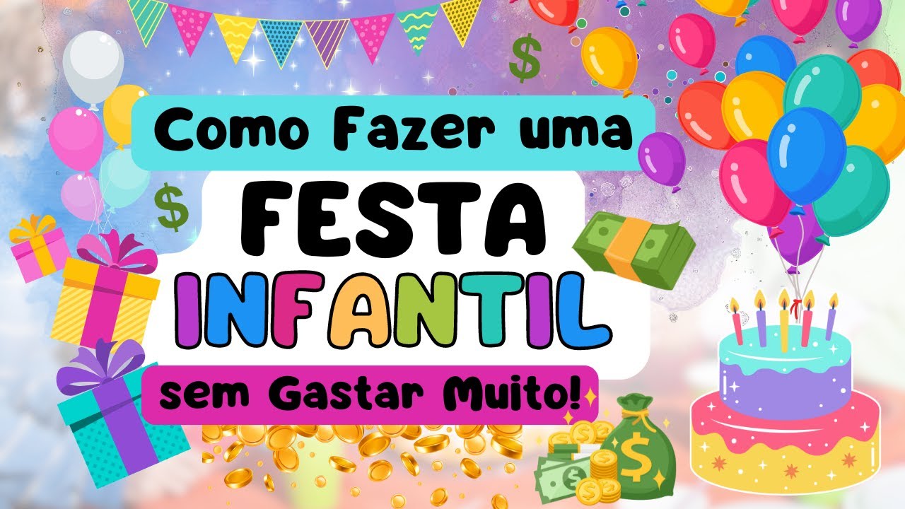 10 DICAS INCRÍVEIS para ECONOMIZAR em uma FESTA INFANTIL!