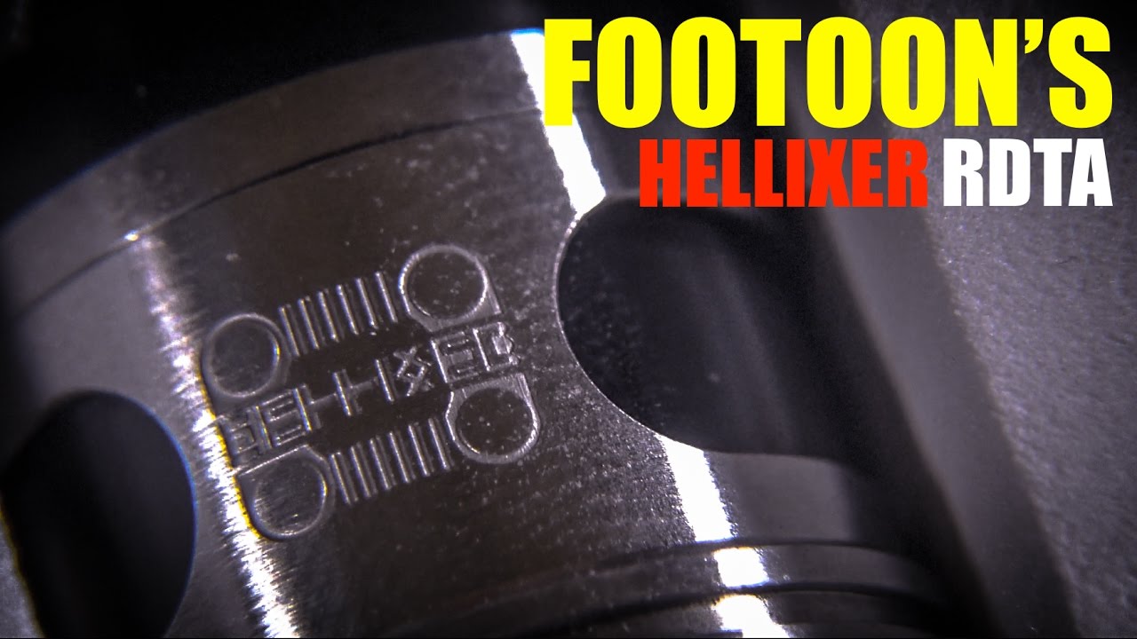 The Hell is Up with the Hellixer RDTA, Footoon!?
