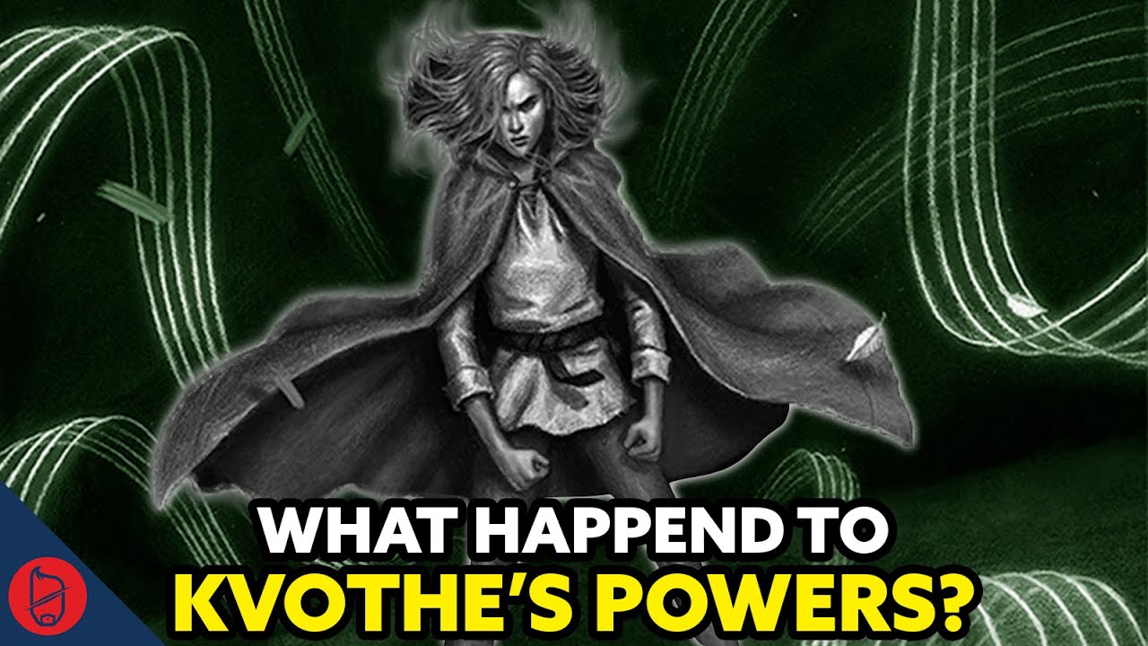 What Happened to Kvothe's Powers? | Name of the Wind Theory