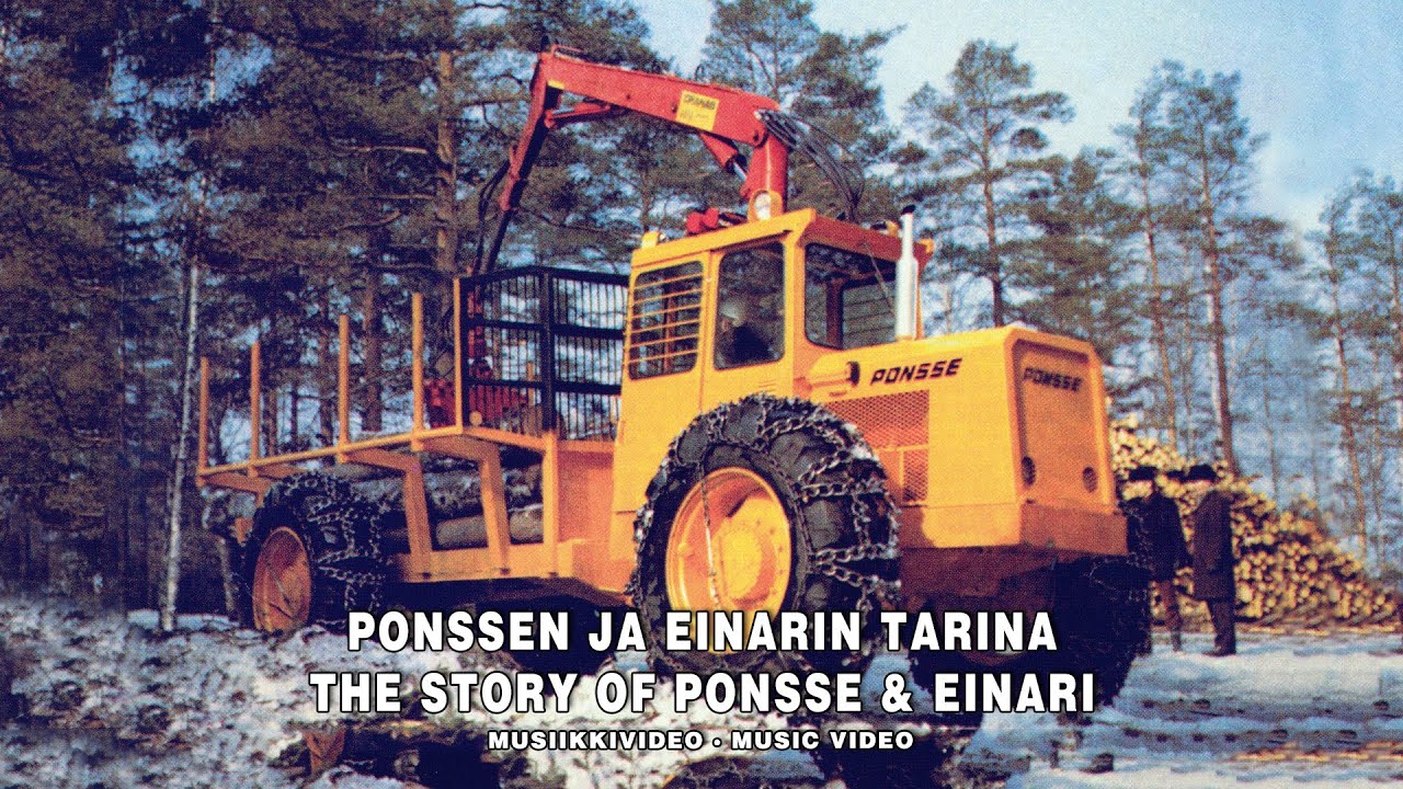 Ponssen ja Einarin tarina | The Story of Ponsse and Einari