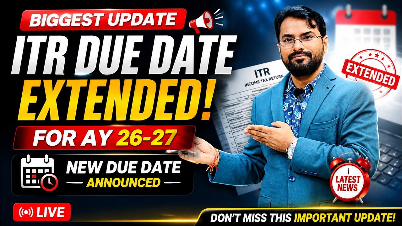 ITR Due date extended for AY 26-27 Biggest Update