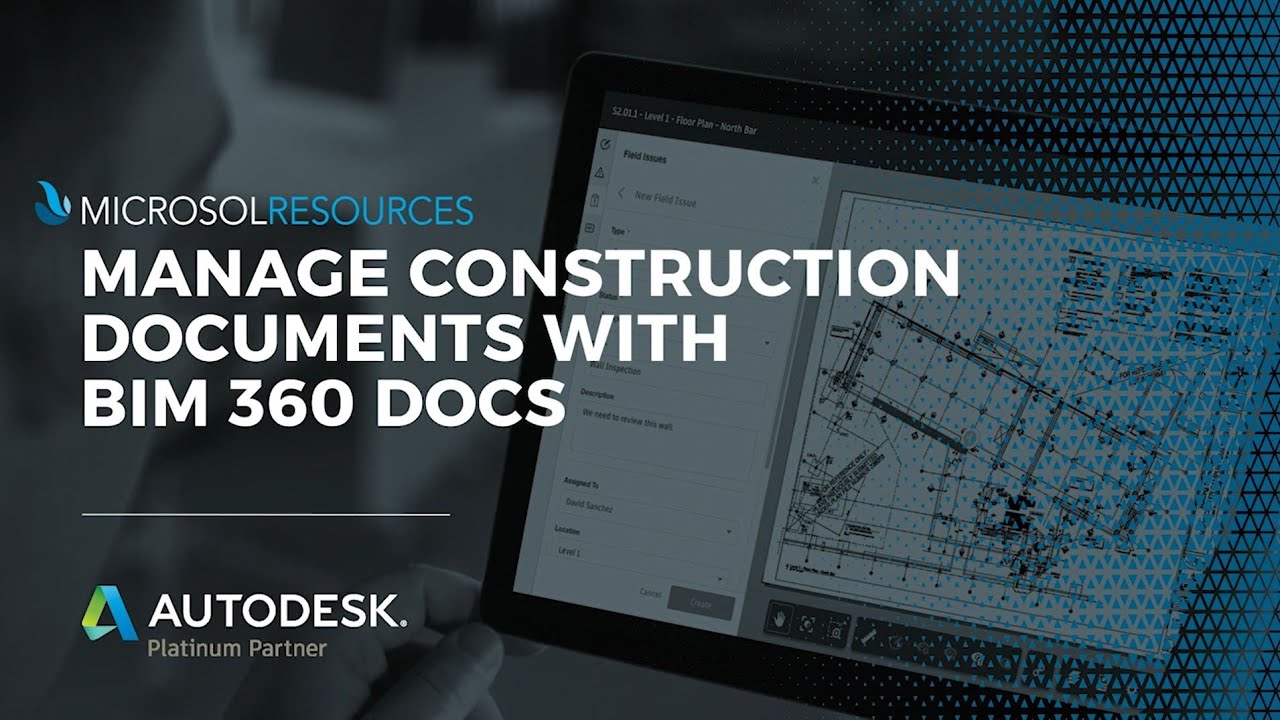 Manage Construction Documents with BIM 360 Docs | Connected Design and Construction