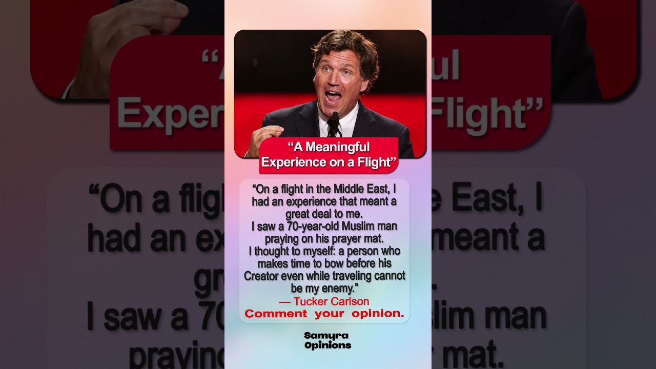 Tucker Carlson Speaks About Islam After Middle East Flight #trendingnow