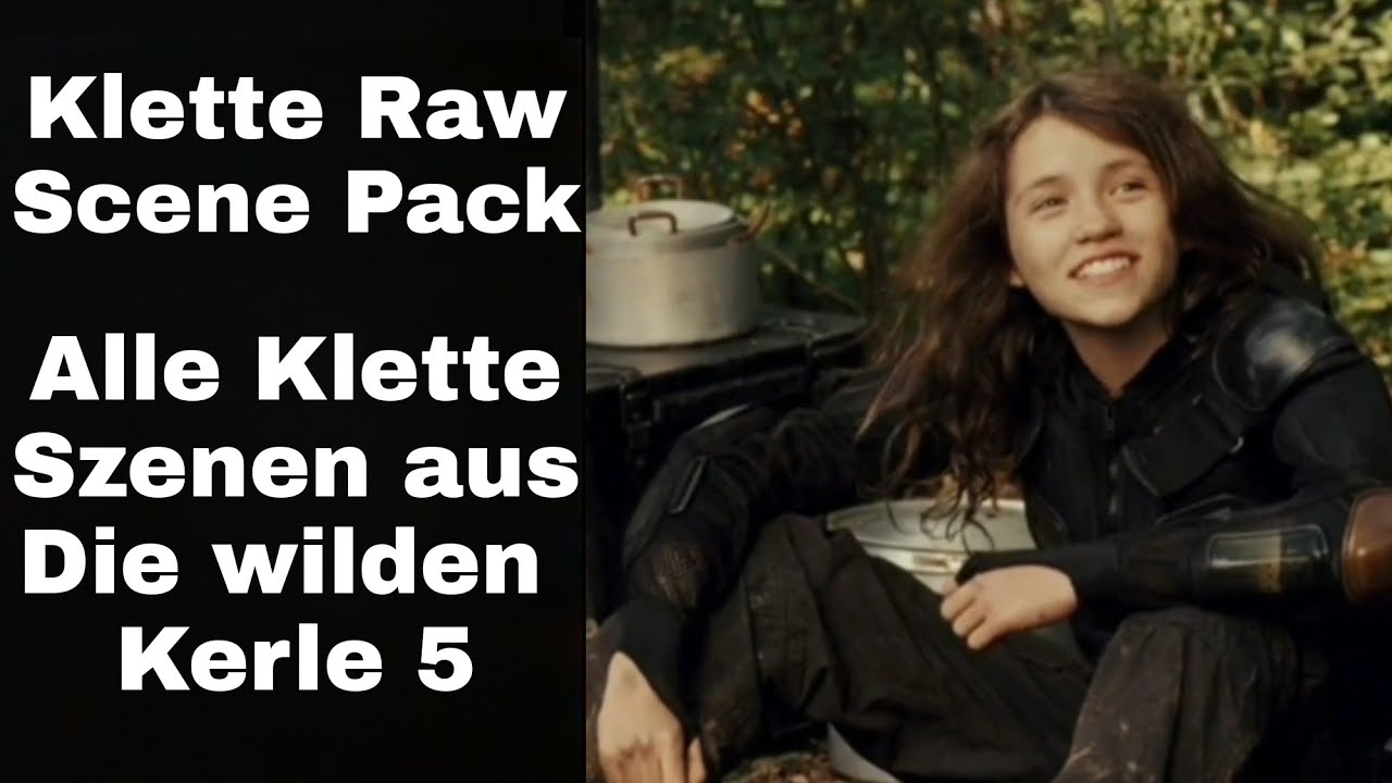 Klette - Raw Scene Pack - Die wilden Kerle 5