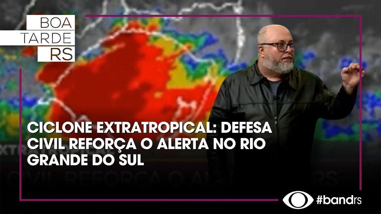 Ciclone extratropical: Defesa Civil reforça o alerta no Rio Grande do Sul