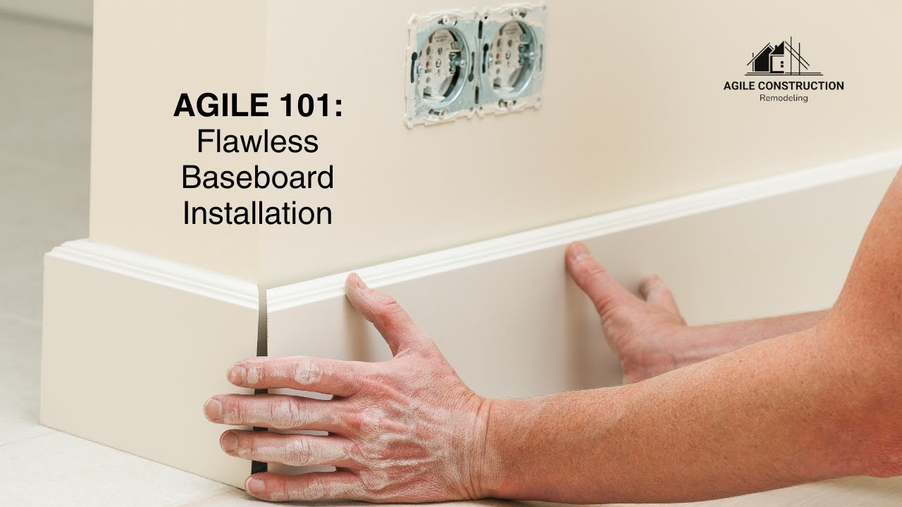 How to install baseboard | Agile Construction