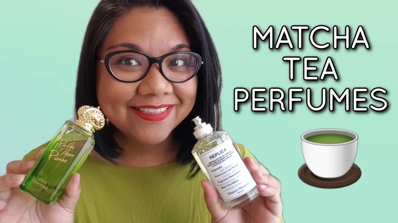 Best Matcha Green Tea Fragrances | Which Is The Best? | Perfume Collection 2021