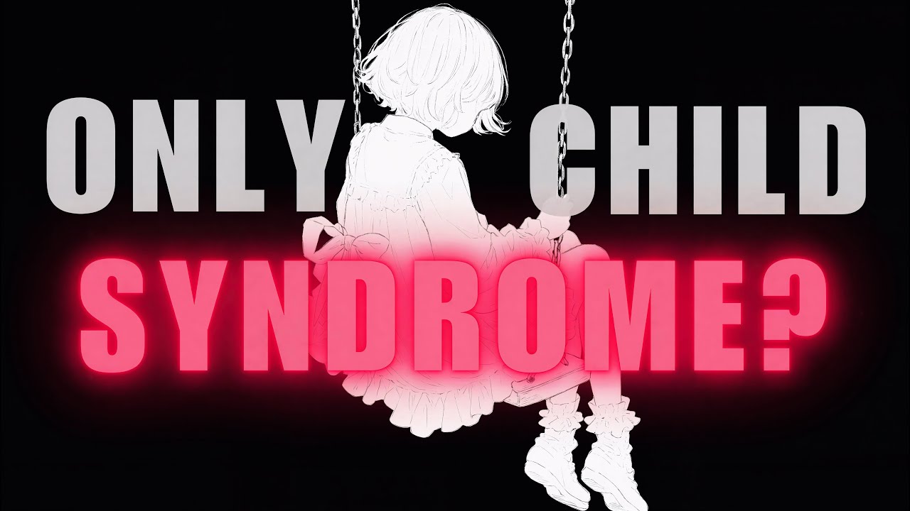 The Psychology Of An Only Child