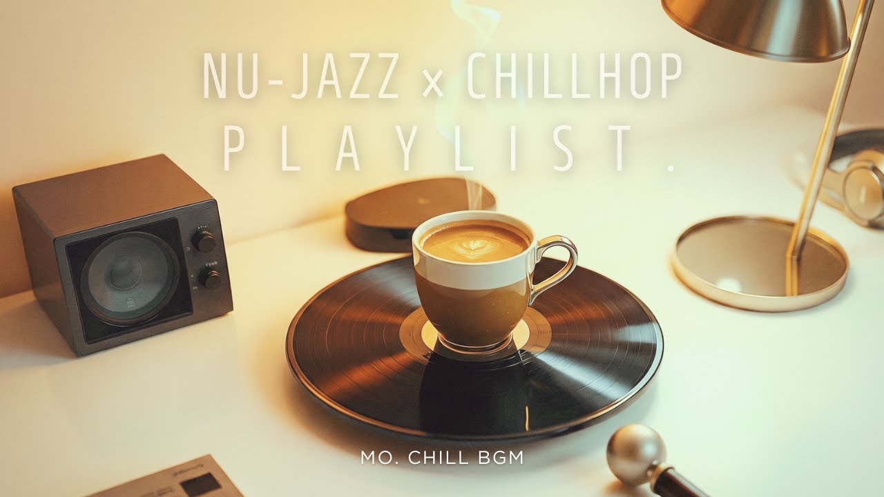 Nu-Jazz x Chillhop 1 Hour of Smooth Beats for Work , Study , JAZZ Playlist｜2026最佳背景音樂｜爵士音樂｜鬆弛感音樂