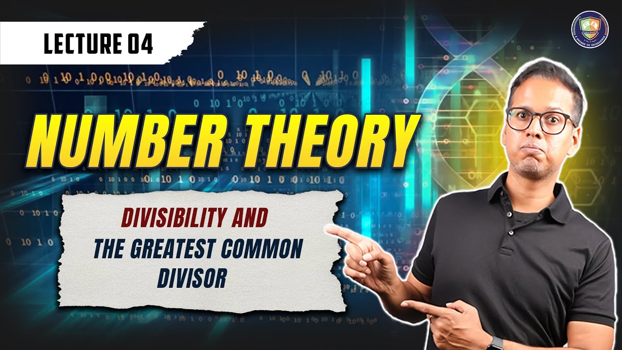 Number Theory Lecture 4 (English) |Divisibility & the Greatest Common Divisor