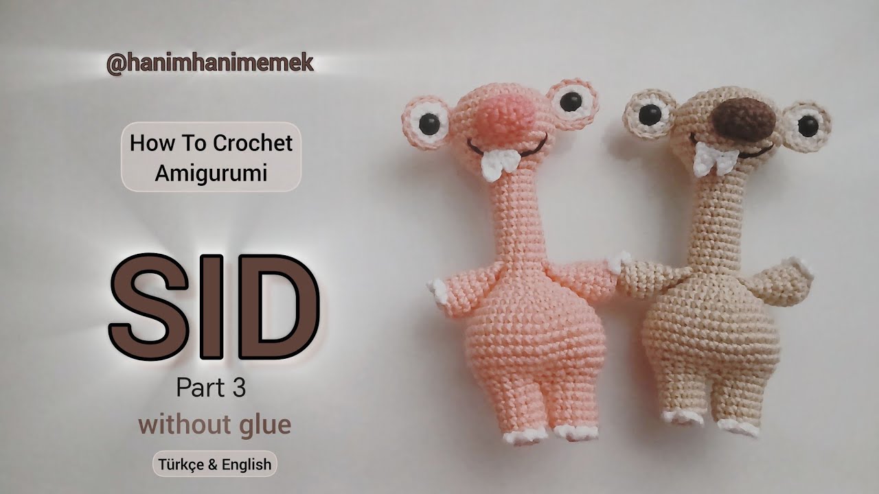 Amigurumi Sid Tutorial | Part 3 (final) | (without glue) | by @hanimhanimemek #amigurumisid #crochet