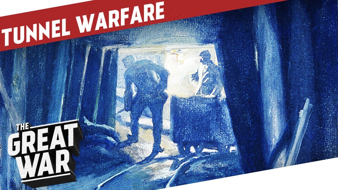 Tunnel Warfare During World War 1 I THE GREAT WAR Special