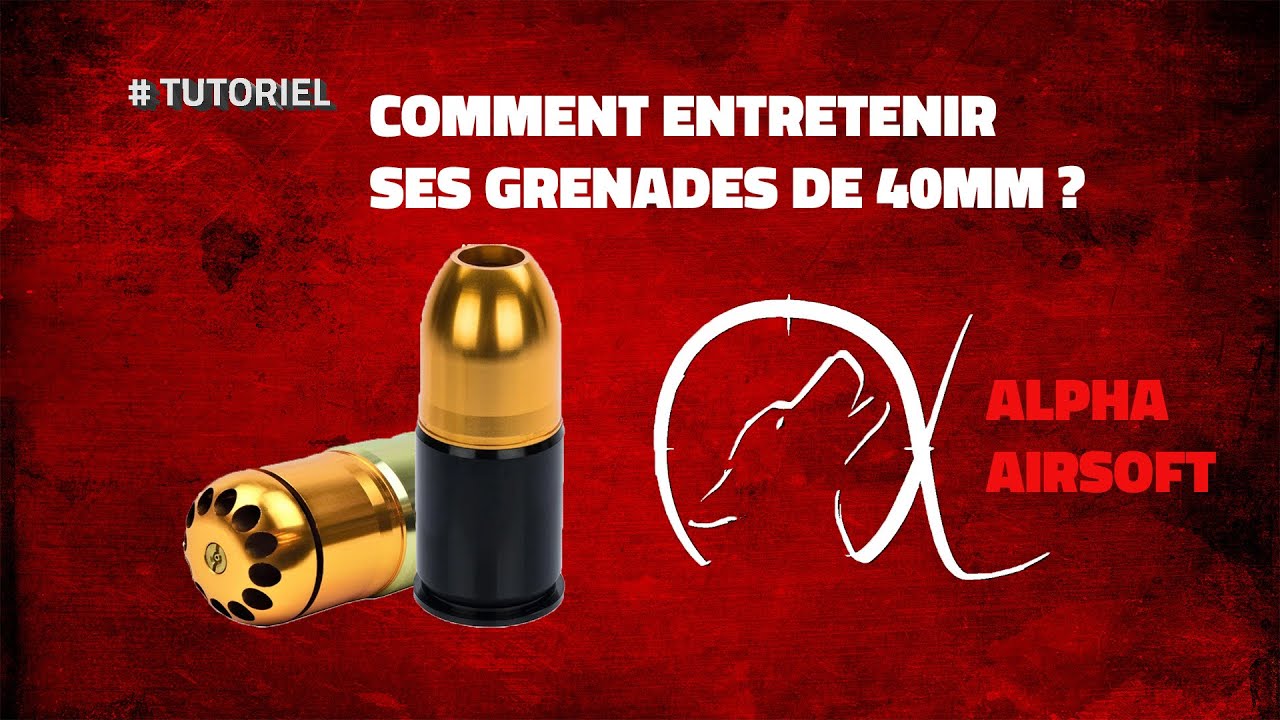[TUTO] Comment entretenir ses grenades de 40MM ? Entretien de 40MM