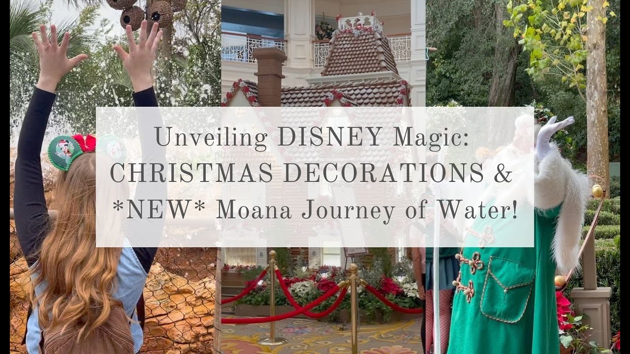 Unveiling Disney Magic: Christmas Decorations & *NEW* Moana Journey of Water!