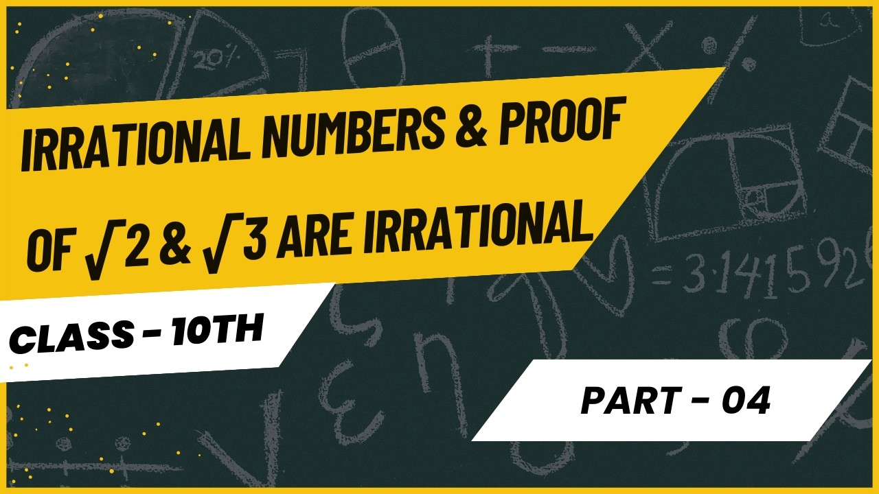 Class 10 | Ch 1 | Revisiting Irrational Numbers | Proof of √2 and √3 Irrational | NCERT Real Numbers