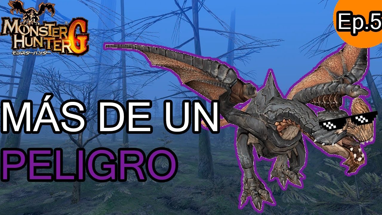 UN PÁJARO INUSUAL - MONSTER HUNTER G EP.5 - CAZAS FACHOSAS