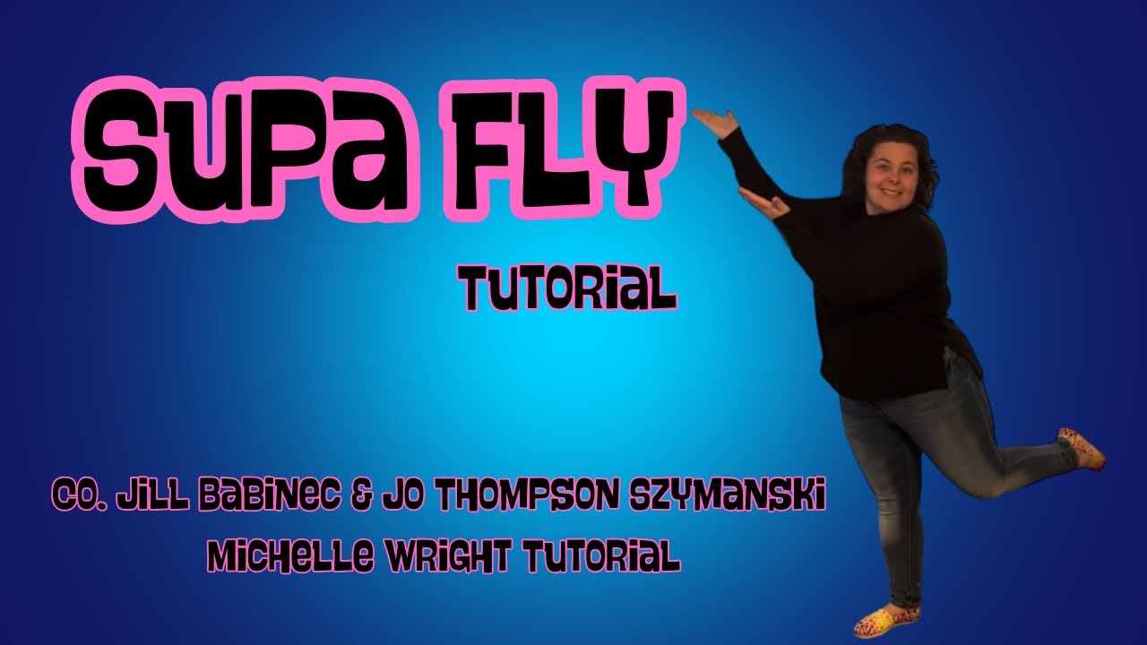 Supa fly line dance tutorial Low intermediate choreography by Jill Babinec & Jo Thompson Szymanski