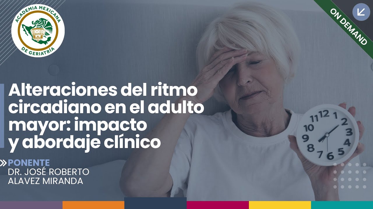 “Alteraciones del ritmo circadiano en el adulto mayor: impacto y abordaje clínico”