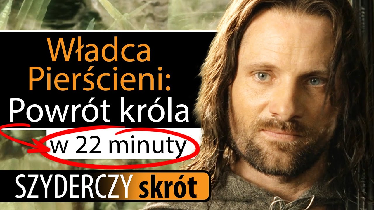 WŁADCA PIERŚCIENI: POWRÓT KRÓLA w 22 minuty | Szyderczy Skrót