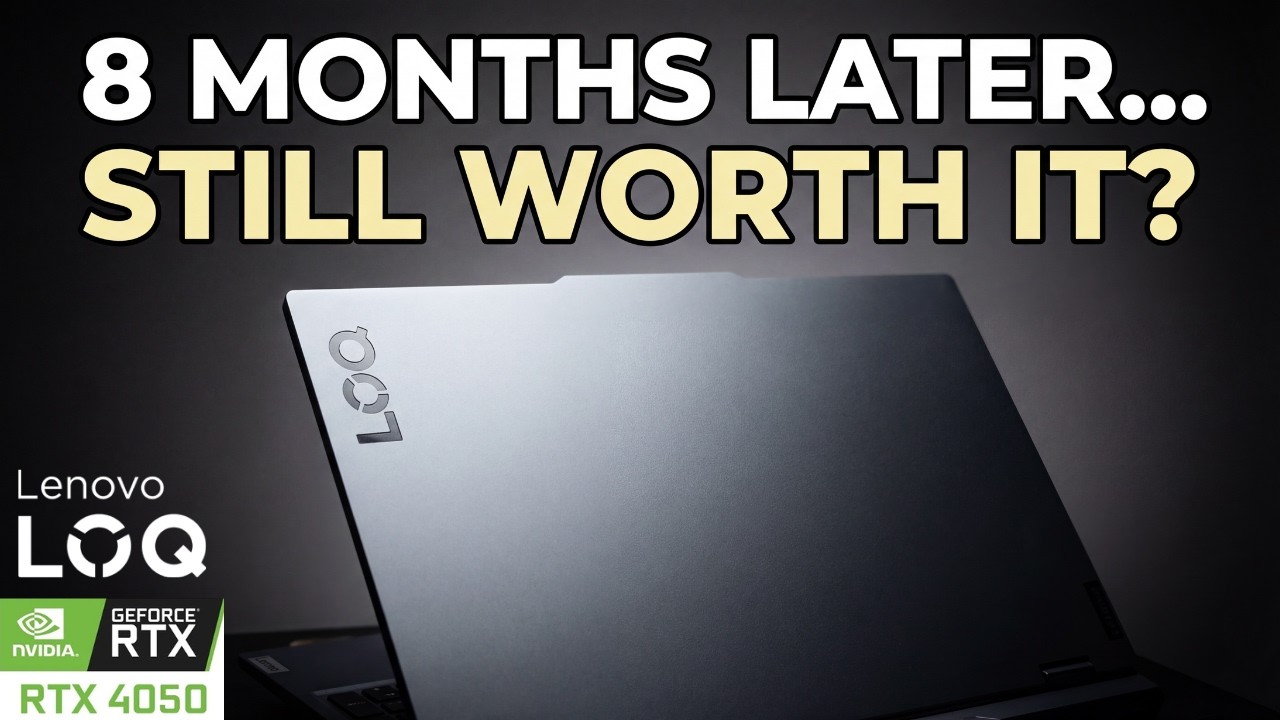 Lenovo LOQ RTX 4050 – 8 Months Review… Was It a Good Decision?