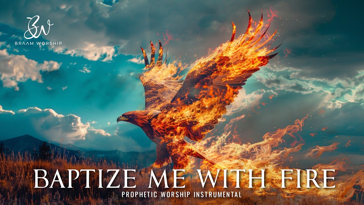 Baptize Me With FIRE | Prophetic Warfare Prayer Instrumental