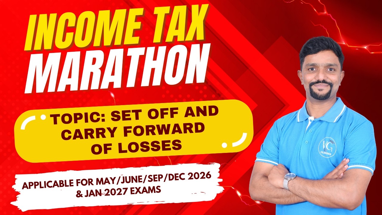 Set off and Carry forward of Losses | Income Tax Marathon | Direct Tax Revision in English
