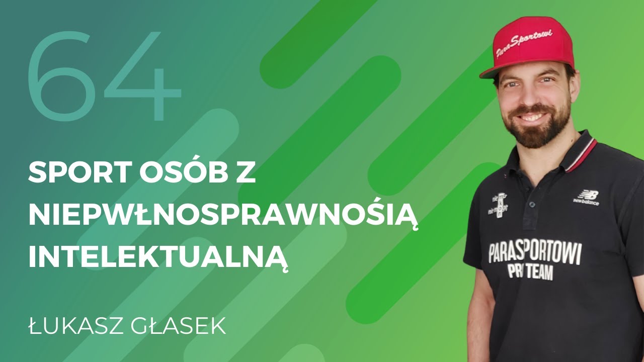 Łukasz Głasek - sport osób z niepełnosprawnością intelektualną.