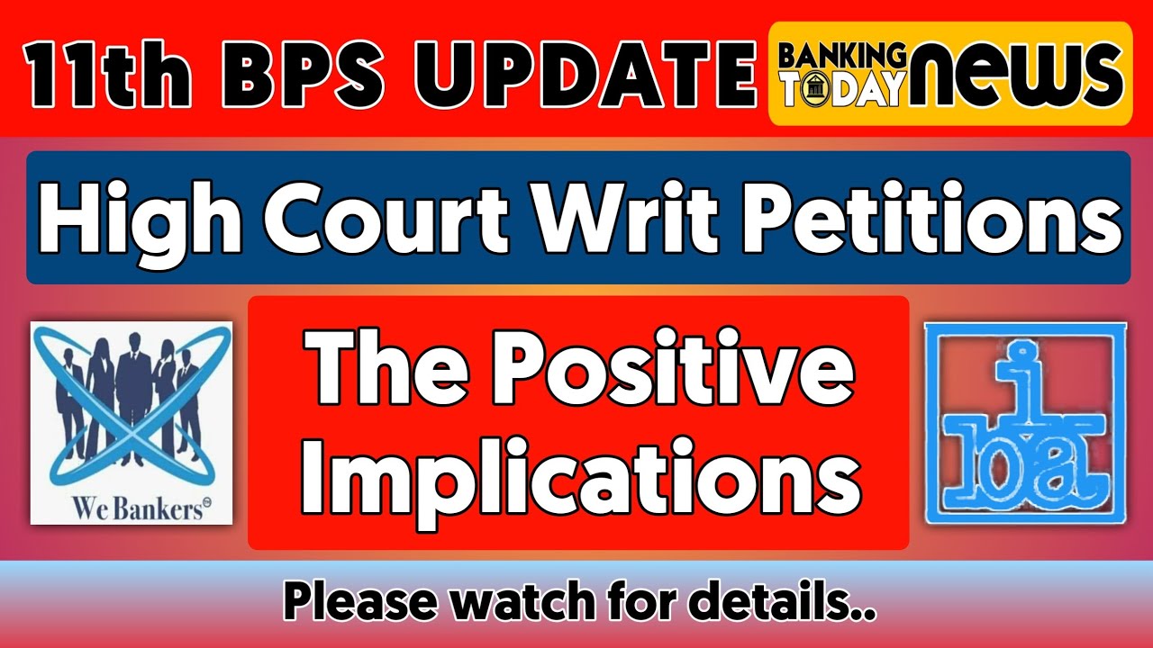 We Bankers Writ Petition Positive Implications | Banking Today