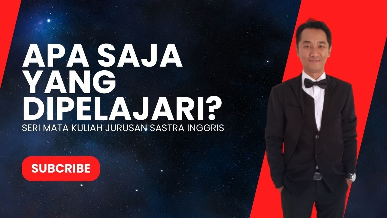 Seri Mata Kuliah Sastra Inggris. Apa saja yang dipelajari? Ilmu apa yang didapatkan?