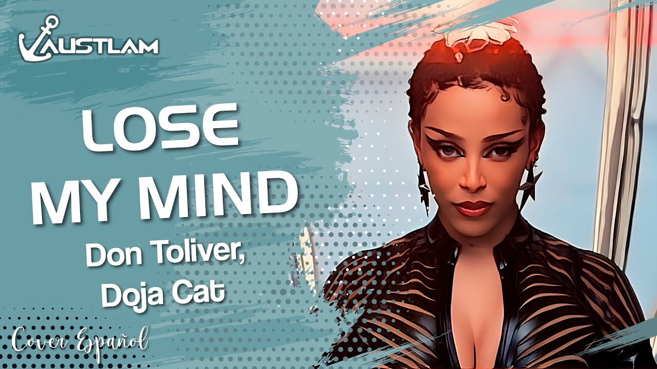 Don Toliver - Lose My Mind (feat. Doja Cat) [From F1® The Movie] (Cover Español | AUSTLAM)