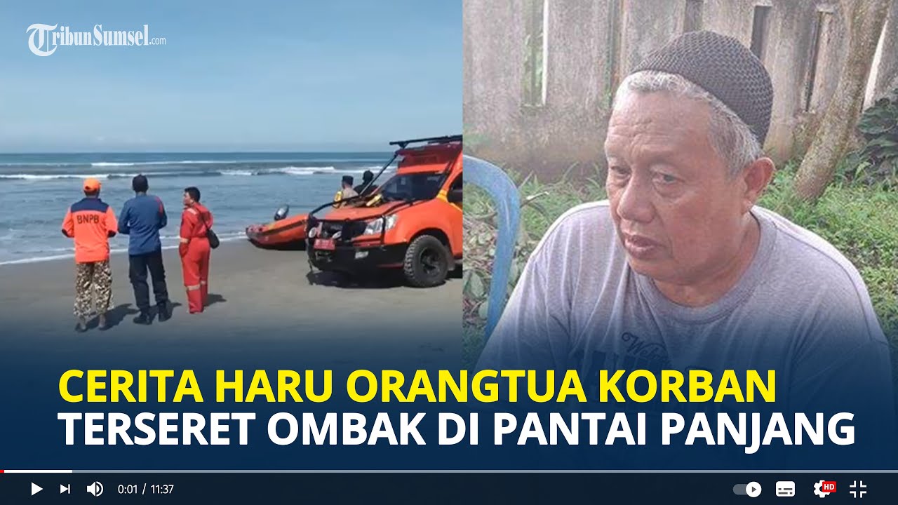 CERITA Orangtua Korban Terseret Ombak di Pantai Panjang, Anaknya Ingin Jual Motor Demi ke Bengkulu