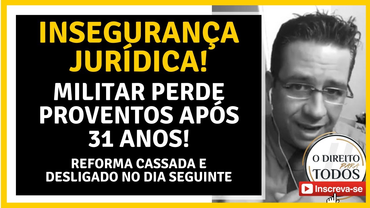 🔴MILITAR PERDE SEUS PROVENTOS APÓS 31 ANOS COM REFORMA CASSADA E É DESLIGADO NO DIA SEGUINTE