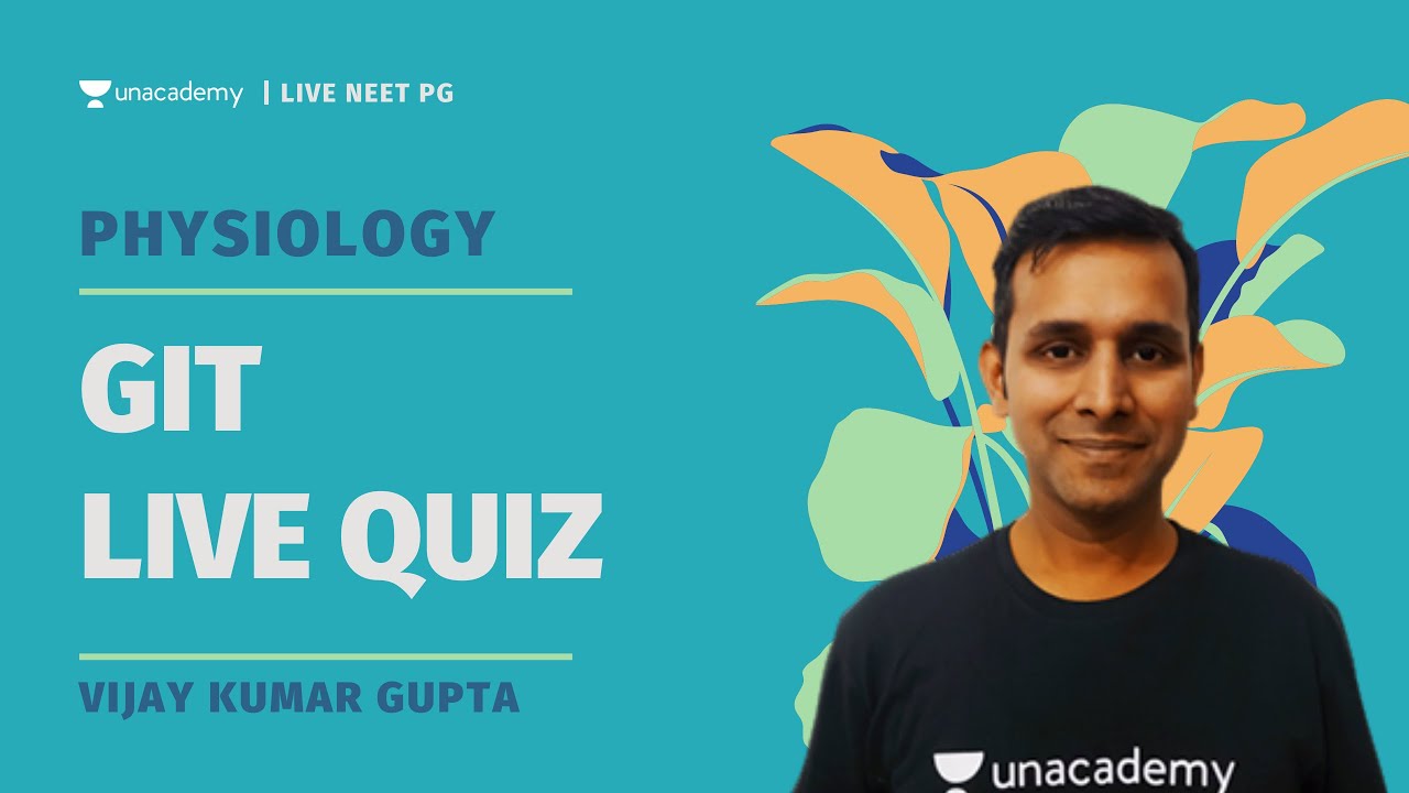 Live Quiz | GIT | Physiology | Vijay Kumar Gupta