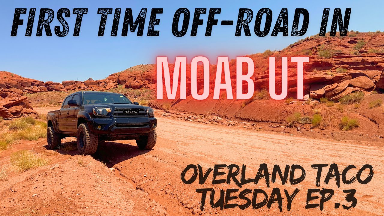 My First Time Off-Roading in MOAB | Overland Taco Tuesday Ep. 3!
