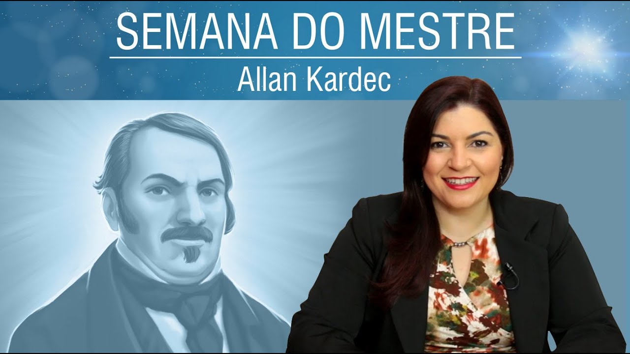 Allan Kardec - Espiritualidade e Mediunidade | Semana do Mestre