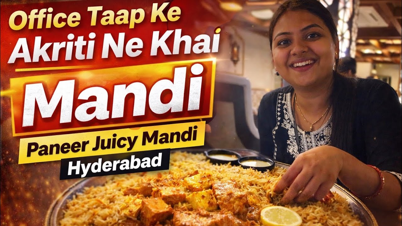 Akriti ne khai Paneer Juicy Mandi 😋| Office bunk karke 😂
