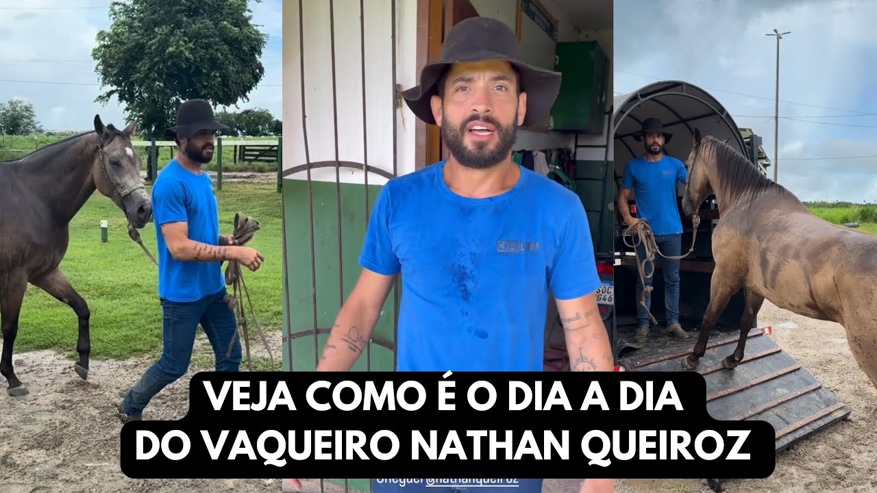 VEJA COMO É O DIA A DIA DO VAQUEIRO NATHAN QUEIROZ NA SUA FAZENDA