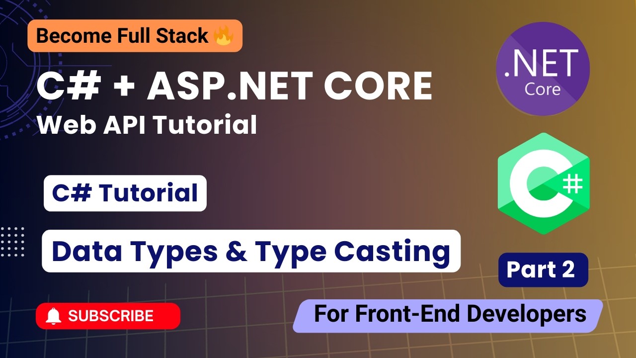 C# & ASP.NET Core – From Basics to Web API | Data Types & Type Casting | Par 2