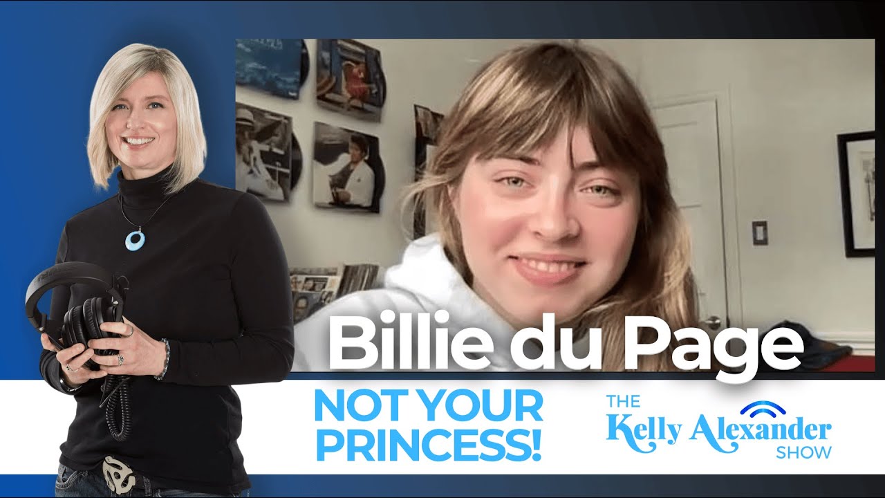 Billie du Page | Not Your Princess! The Kelly Alexander Show