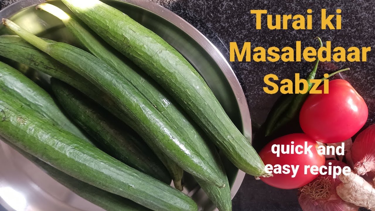 Turai ki Masaledaar Sabzi | तुरई की मसालेदार सब्ज़ी