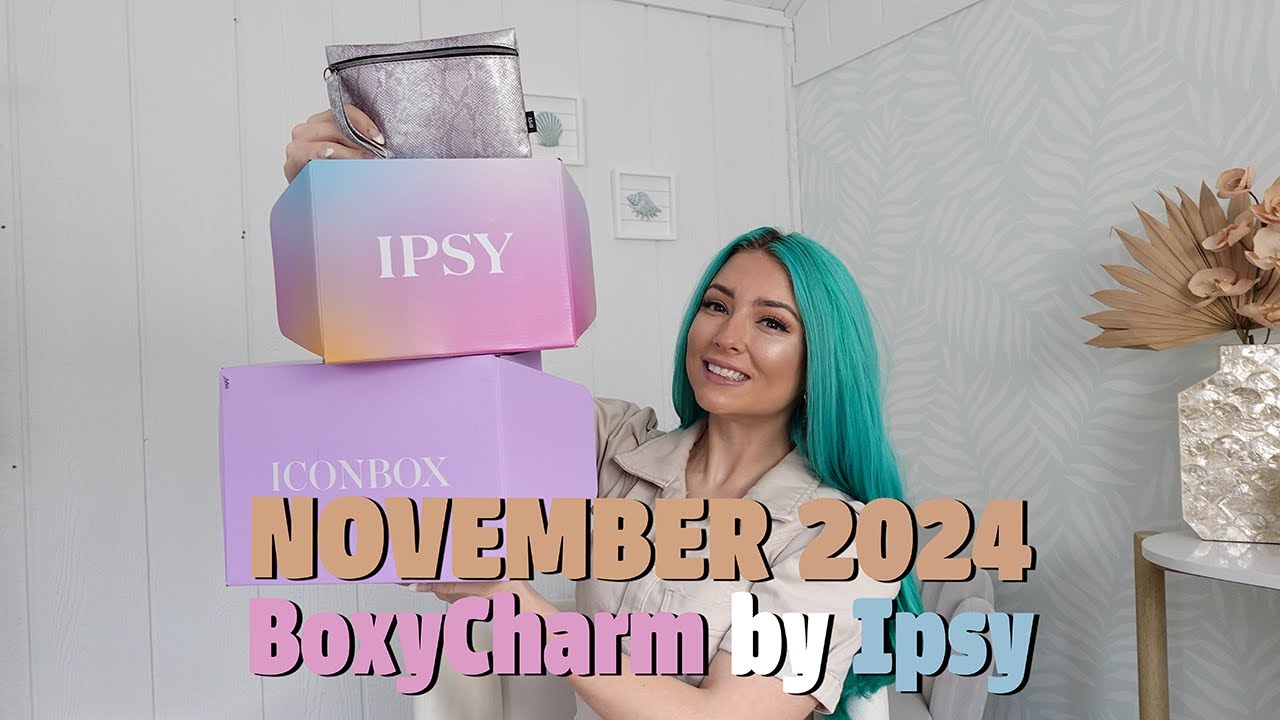 NOVEMBER 2024 ICONBOX BOXYCHARM BY IPSY UNBOXING: IPSY UNBOXING ICONBOX NOVEMBER 2024