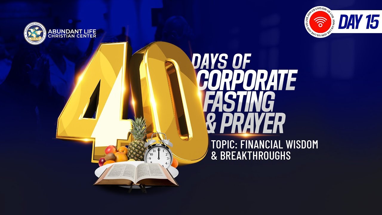 Financial Wisdom & Breakthroughs // ALCC 40 Days Fasting & Prayer // Pastor Eddy Osaman