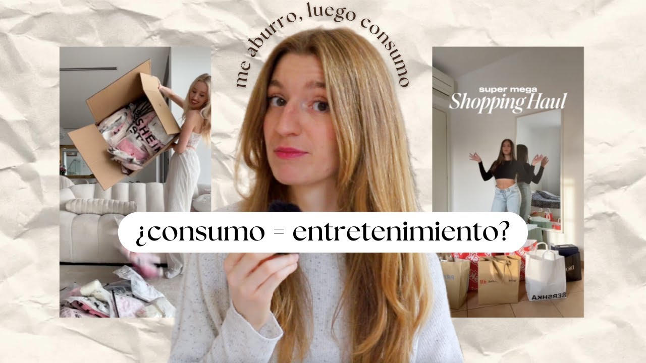 &iquest;Es el consumo el nuevo entretenimiento? | Consumo consciente | Minimalismo | Vida sostenible