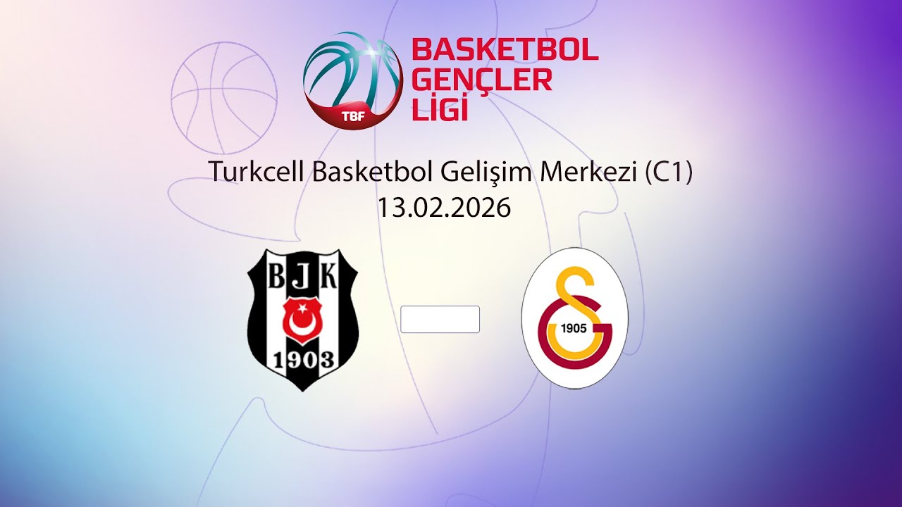 Beşiktaş – Galatasaray BGL Kızlar 3.Pencere 1.Gün