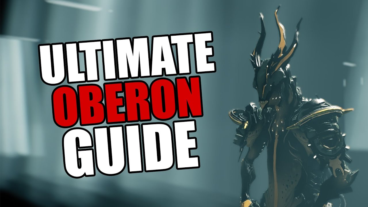 Warframe - Complete Oberon Guide | BUILDS/HOW TO PLAY