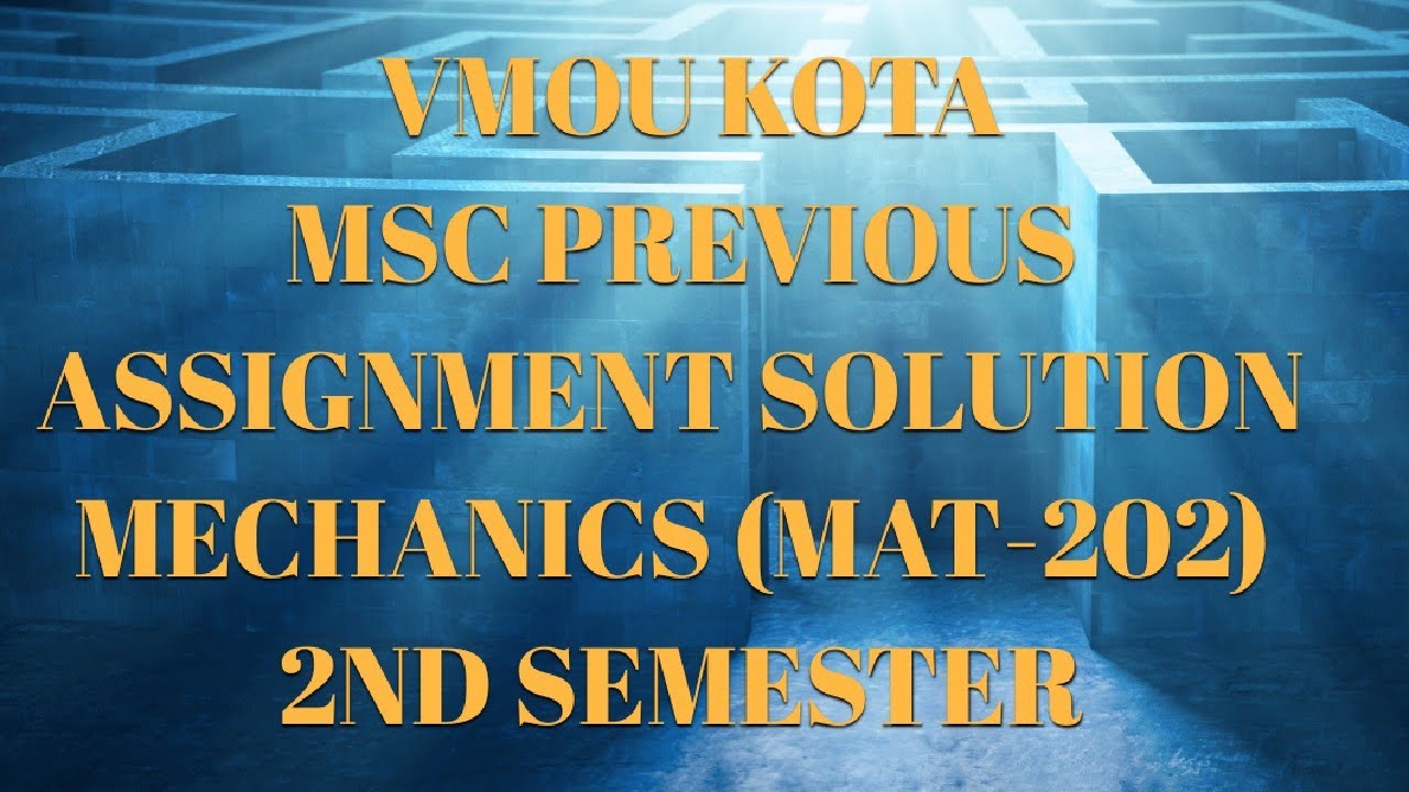 Vmou Kota Assignment solution || msc previous || mechanics || @Mathematicslearnerpriyanka355 