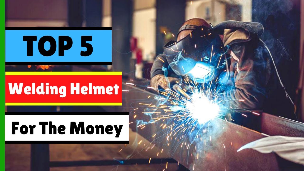 ✅ Best Welding Helmet for The Money | Top 5 Welding Helmets Buying Guide