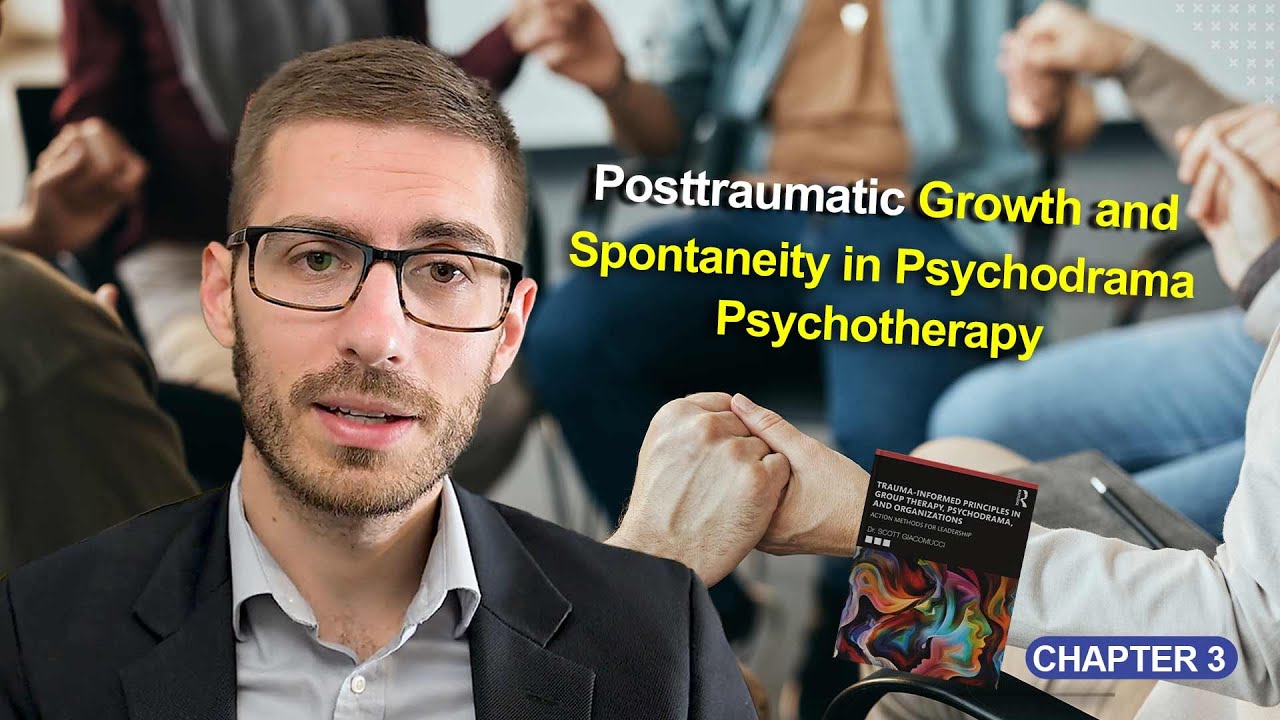 Posttraumatic Growth and Spontaneity in Psychodrama Psychotherapy